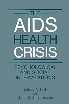 The Aids Health Crisis: Psychological And Social Interventions-..