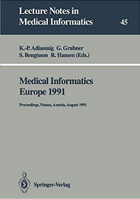 Medical Informatics Europe 1991: Proceedings, Vienna, Austria, August 19-22, 1991-..