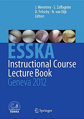Esska Instructional Course Lecture Book: Geneva 2012-..