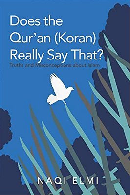 Does The Qur'An (Koran) Really Say That?: Truths And Misconceptions About Islam-..