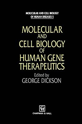Molecular And Cell Biology Of Human Gene Therapeutics-..