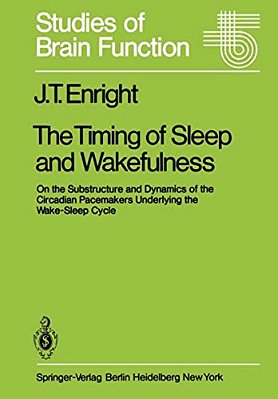 The Timing Of Sleep And Wakefulness: On The Substructure And Dynamics Of The Circadian Pacemakers Underlying The Wake-Sleep Cycle-..
