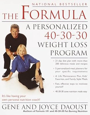 The Formula: A Personalized 40-30-30 Fat-Burning Nutrition Program-..