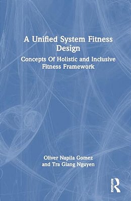 A Unified System Fitness Design: Concepts Of Holistic And Inclusive Fitness Framework-..