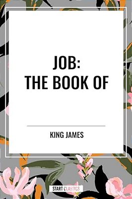 Job: The Book Of-..