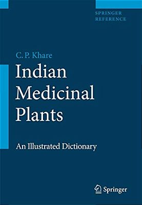 Indian Medicinal Plants: An Illustrated Dictionary-..