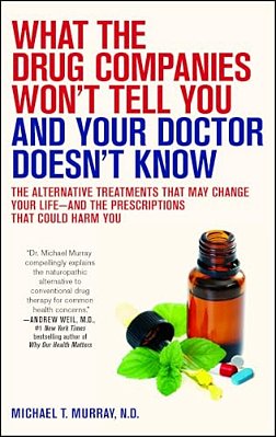 What The Drug Companies Won't Tell You And Your Doctor Doesn't Know-..