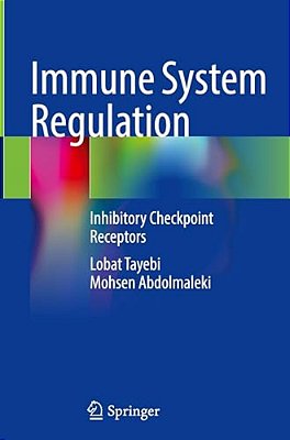 Immune System Regulation: Inhibitory Checkpoint Receptors-..