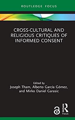 Cross-Cultural And Religious Critiques Of Informed Consent-..