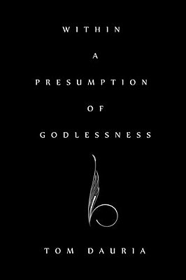 Within A Presumption Of Godlessness-..