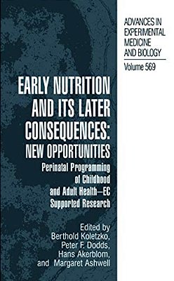 Early Nutrition And Its Later Consequences: New Opportunities: Perinatal Programming Of Adult Health - Ec Supported Research-..