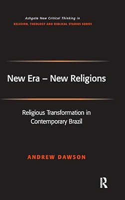 New Era - New Religions: Religious Transformation In Contemporary Brazil-..