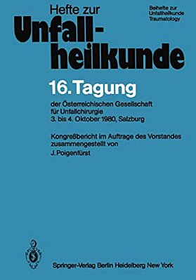 16. Tagung Der Österreichischen Gesellschaft Für Unfallchirurgie: 3. Bis 4. Oktober 1980, Salzburg-..