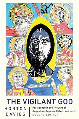 The Vigilant God: Providence In The Thought Of Augustine, Aquinas, Calvin, And Barth, Second Edition-..