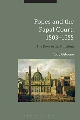 Popes And Papal Rome, 1503-1655: The Theatre Of The World-..