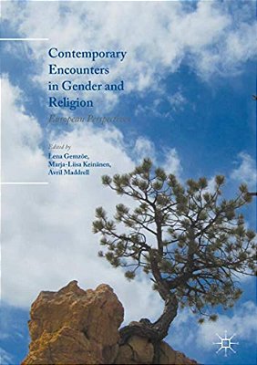 Contemporary Encounters In Gender And Religion: European Perspectives-..
