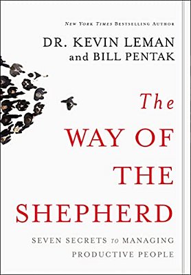 The Way Of The Shepherd: Seven Secrets To Managing Productive People-..