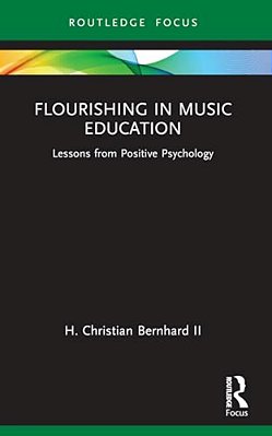 Flourishing In Music Education: Lessons From Positive Psychology-..