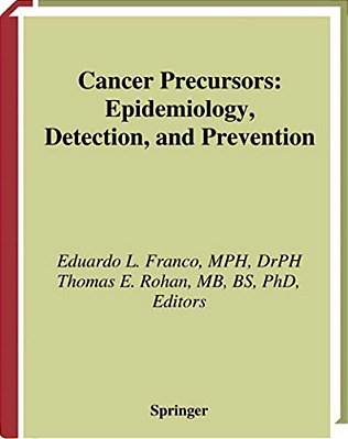 Cancer Precursors: Epidemiology, Detection, And Prevention-..