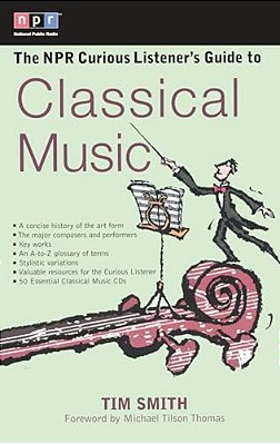 The Npr Curious Listener's Guide To Classical Music-..