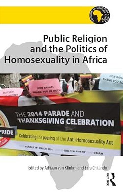 Public Religion And The Politics Of Homosexuality In Africa-..