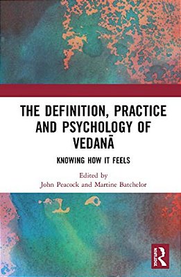 The Definition, Practice, And Psychology Of Vedana: Knowing How It Feels-..