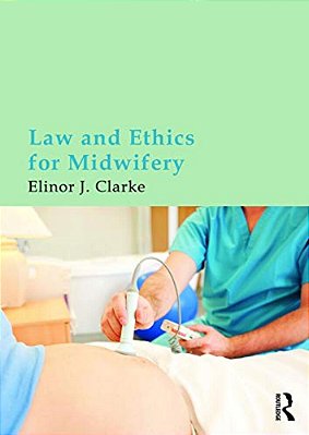 Law And Ethics For Midwifery-..