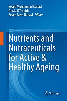 Nutrients And Nutraceuticals For Active & Healthy Ageing-..