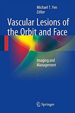 Vascular Lesions Of The Orbit And Face: Imaging And Management-..