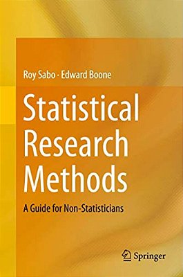 Statistical Research Methods: A Guide For Non-Statisticians-..