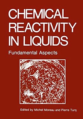 Chemical Reactivity In Liquids: Fundamental Aspects-..