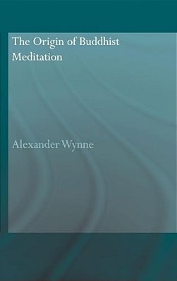 The Origin Of Buddhist Meditation-..