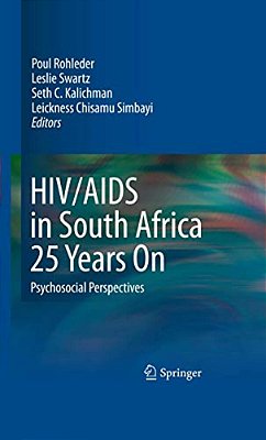 Hiv/Aids In South Africa 25 Years On: Psychosocial Perspectives-..