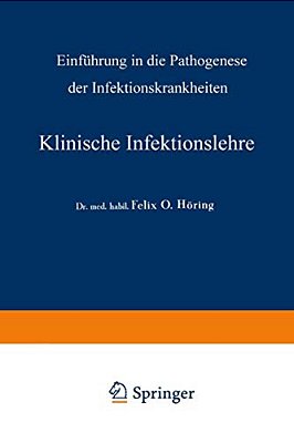 Klinische Infektionslehre: Einführung In Die Pathogenese Der Infektionskrankheiten-..