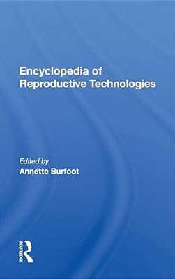 Encyclopedia Of Reproductive Technologies-..