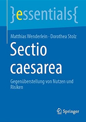 Sectio Caesarea: Gegenüberstellung Von Nutzen Und Risiken-..