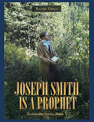 Joseph Smith Is A Prophet: Testimony Series Book 1-..