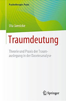 Traumdeutung: Theorie Und Praxis Der Traumauslegung In Der Daseinsanalyse-..