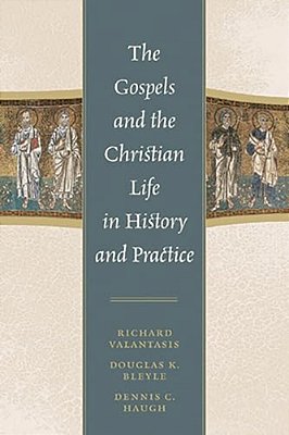 Gospels And Christian Life In History And Practice-..