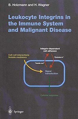 Leukocyte Integrins In The Immune System And Malignant Disease-..