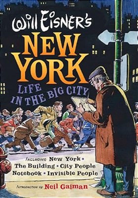 Will Eisner's New York: Life In The Big City-..