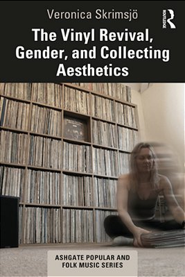The Vinyl Revival, Gender, And Collecting Aesthetics-..