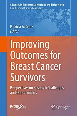 Improving Outcomes For Breast Cancer Survivors: Perspectives On Research Challenges And Opportunities-..