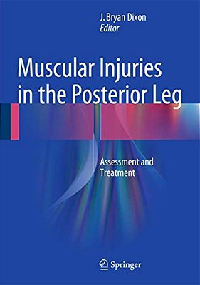Muscular Injuries In The Posterior Leg: Assessment And Treatment-..