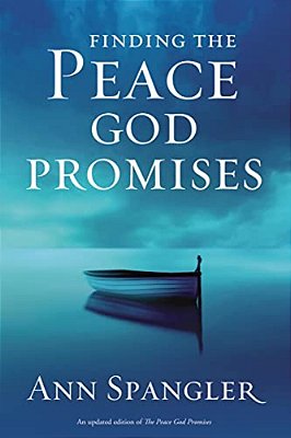 Finding The Peace God Promises: Spiritual Practices To Lead You Into Sabbath Rest-..