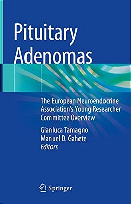 Pituitary Adenomas: The European Neuroendocrine Association's Young Researcher Committee Overview-..
