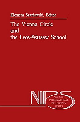 The Vienna Circle And The Lvov-Warsaw School-..