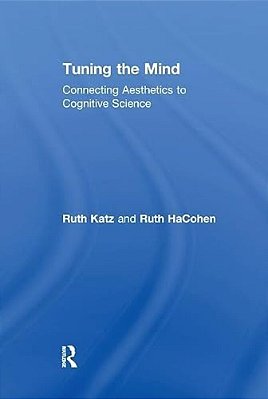 Tuning The Mind: Connecting Aesthetics To Cognitive Science-..