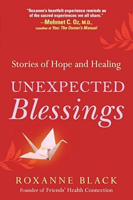Unexpected Blessings: Stories Of Hope And Healing-..