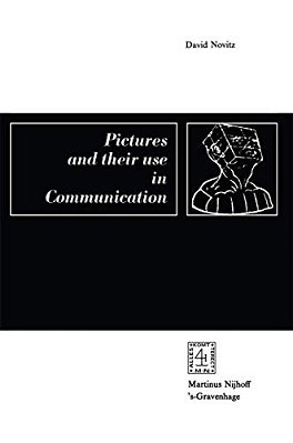 Pictures And Their Use In Communication: A Philosophical Essay-..